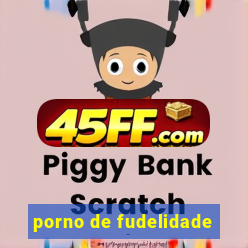 porno de fudelidade